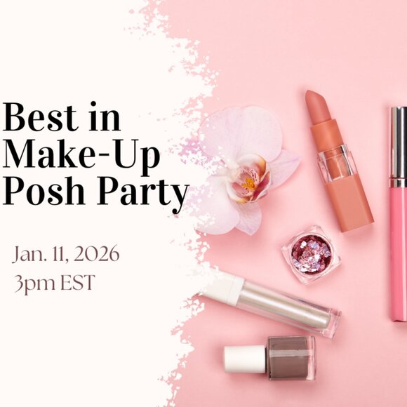 Sephora Other - Co-Hosting Best in Makeup Posh Party 1/11/26 @ 3pm EST